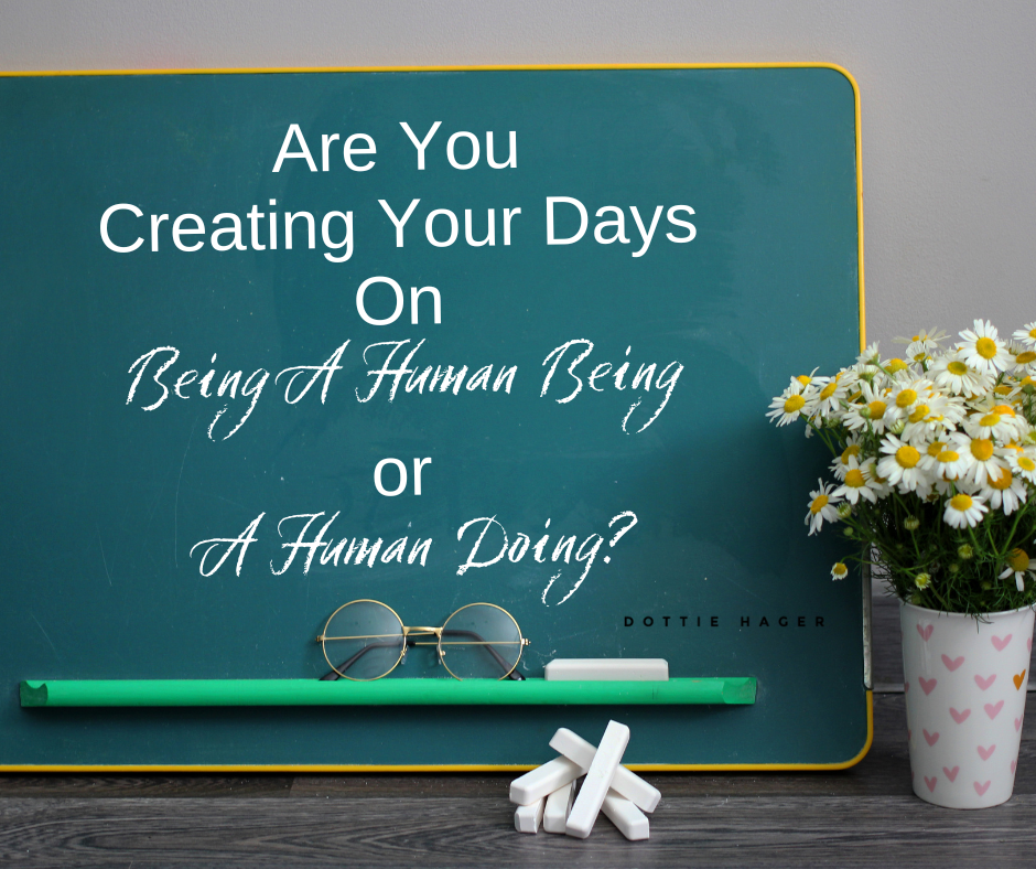 Are you a human being or human doer